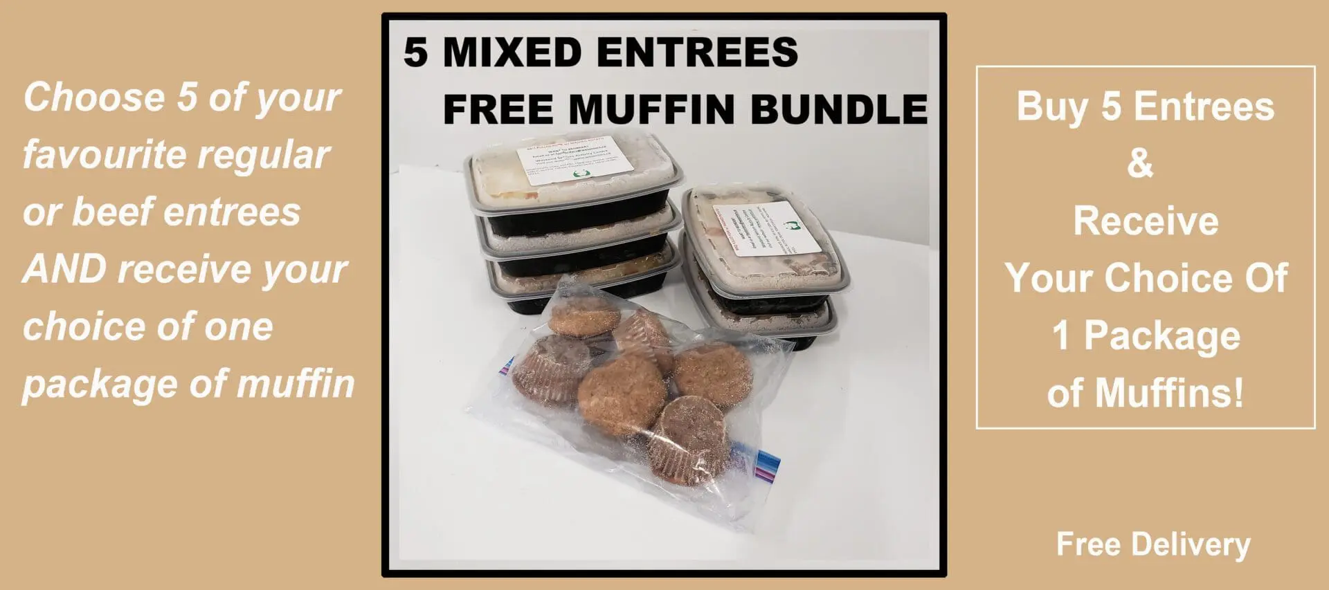 5 MIXED ENTREES FREE MUFFIN BUNDLE