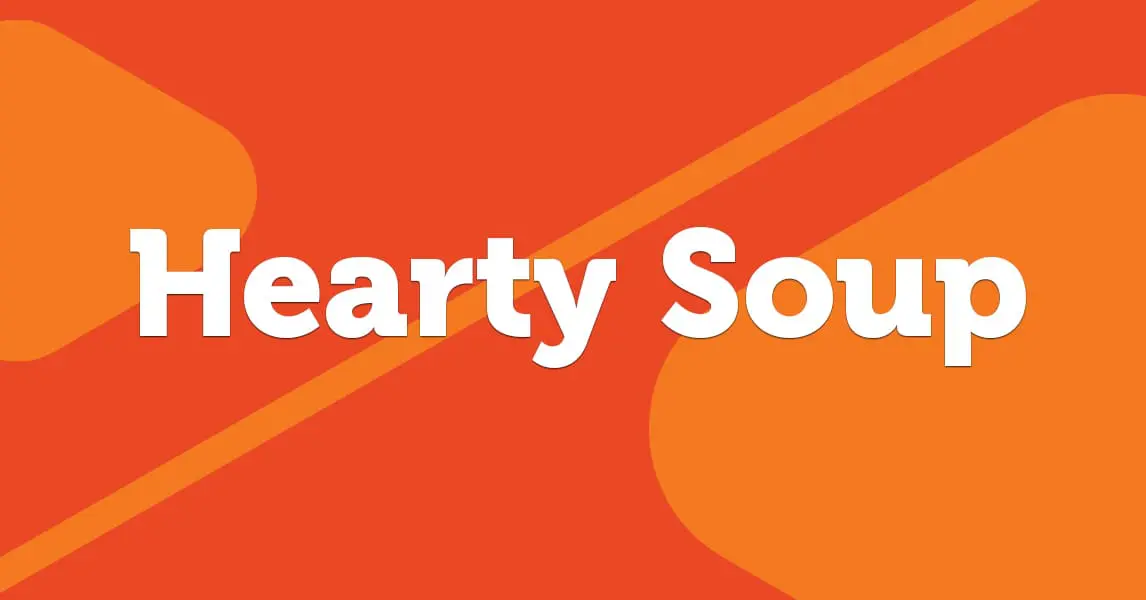 Featured image for “Our Hearty Frozen Soup!”