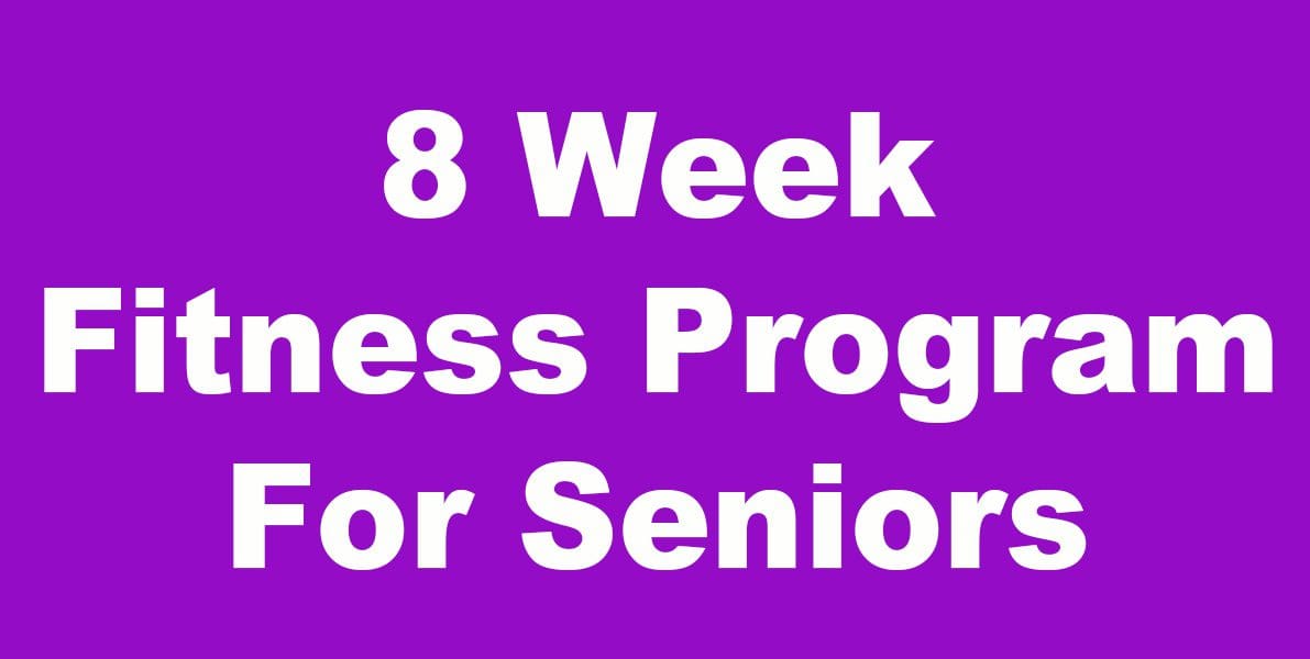 8 Week Fitness Program For Seniors Westend Seniors Activity Centre